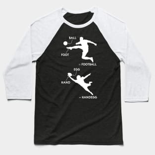 Football and Soccer Differences Sports Funny Baseball T-Shirt